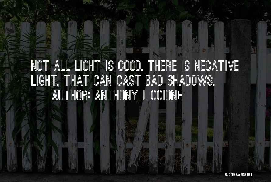 Negative Perceptions Quotes By Anthony Liccione