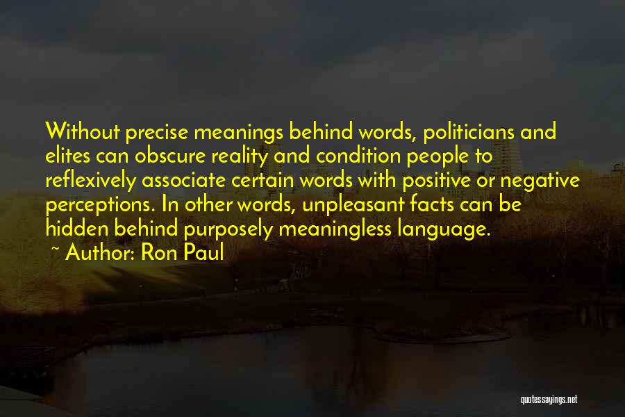 Negative Perceptions Quotes By Ron Paul