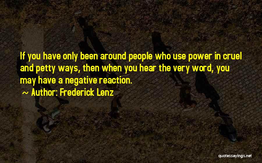 Negative Power Quotes By Frederick Lenz