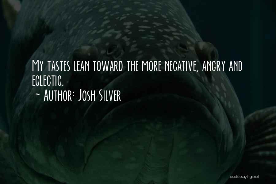 Negative Quotes By Josh Silver