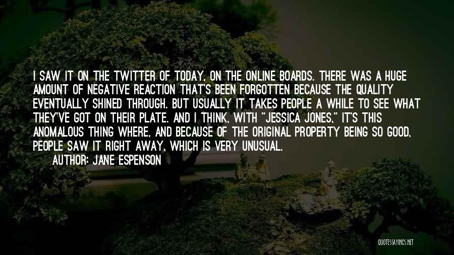 Negative Reaction Quotes By Jane Espenson