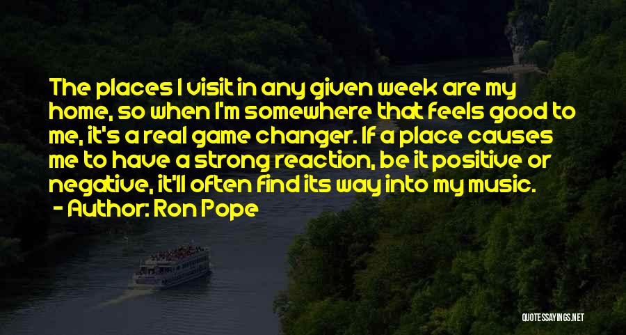 Negative Reaction Quotes By Ron Pope