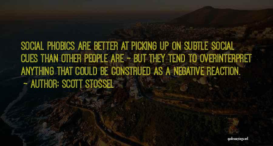 Negative Reaction Quotes By Scott Stossel