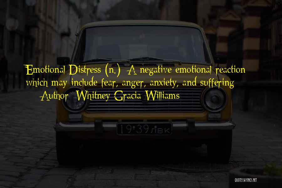 Negative Reaction Quotes By Whitney Gracia Williams