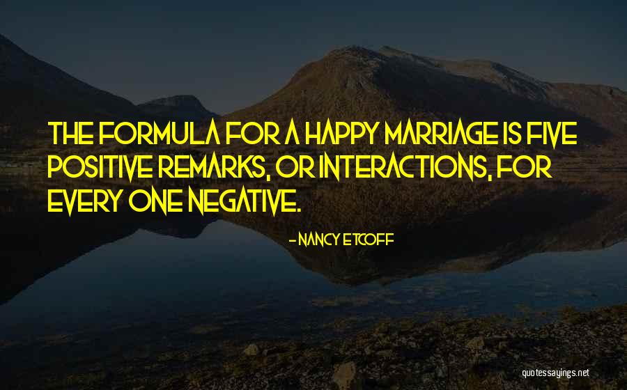 Negative Remarks Quotes By Nancy Etcoff Negative Remarks Quotes By Nancy Etcoff