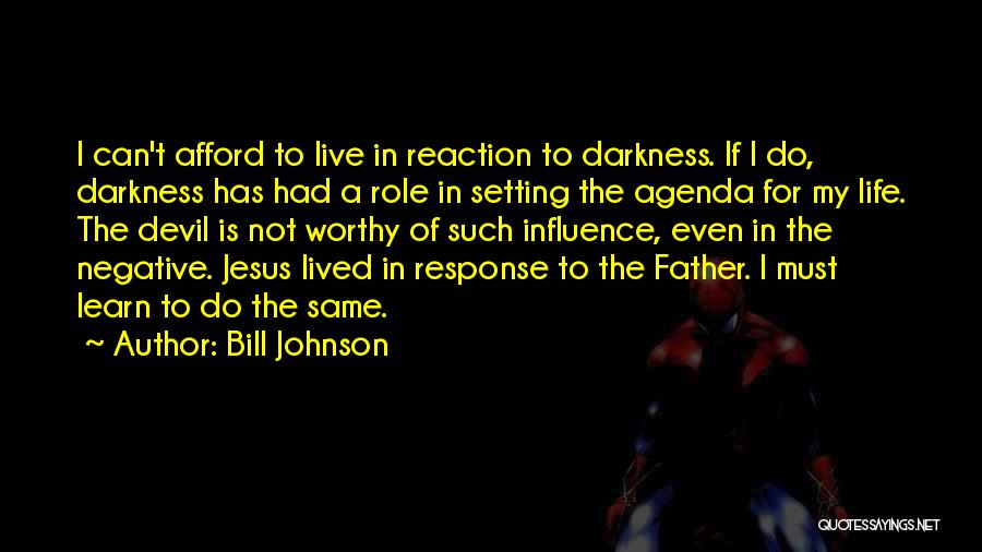 Negative Response Quotes By Bill Johnson