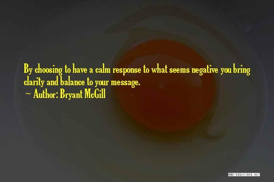 Negative Response Quotes By Bryant McGill