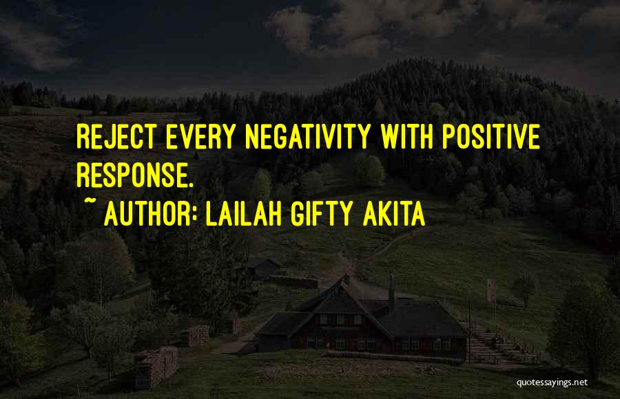 Negative Response Quotes By Lailah Gifty Akita