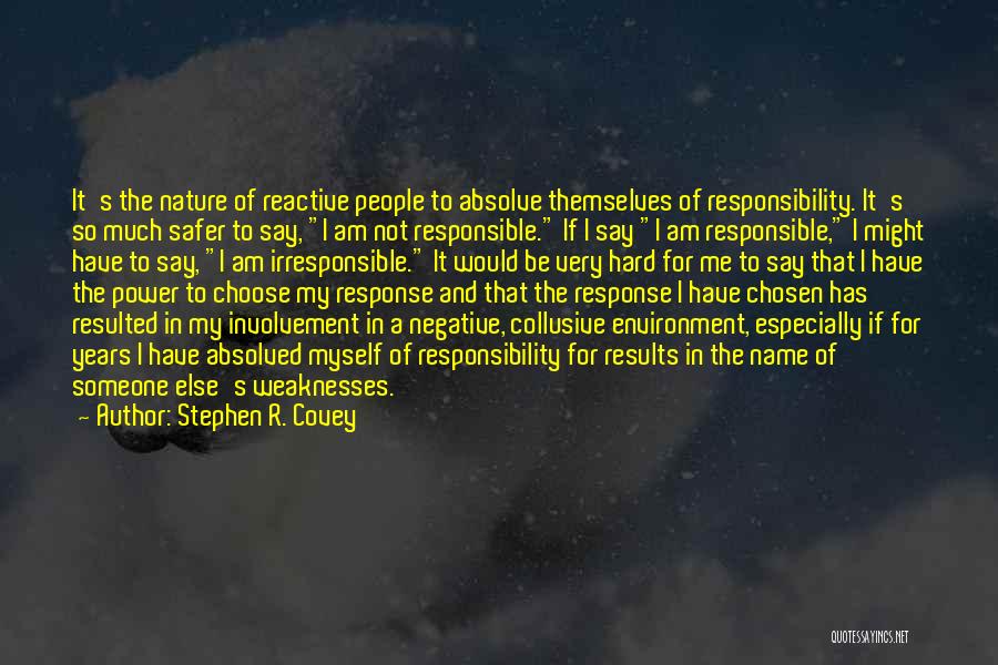 Negative Response Quotes By Stephen R. Covey