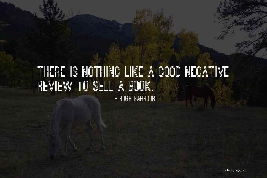 Negative Reviews Quotes By Hugh Barbour Negative Reviews Quotes By Hugh Barbour