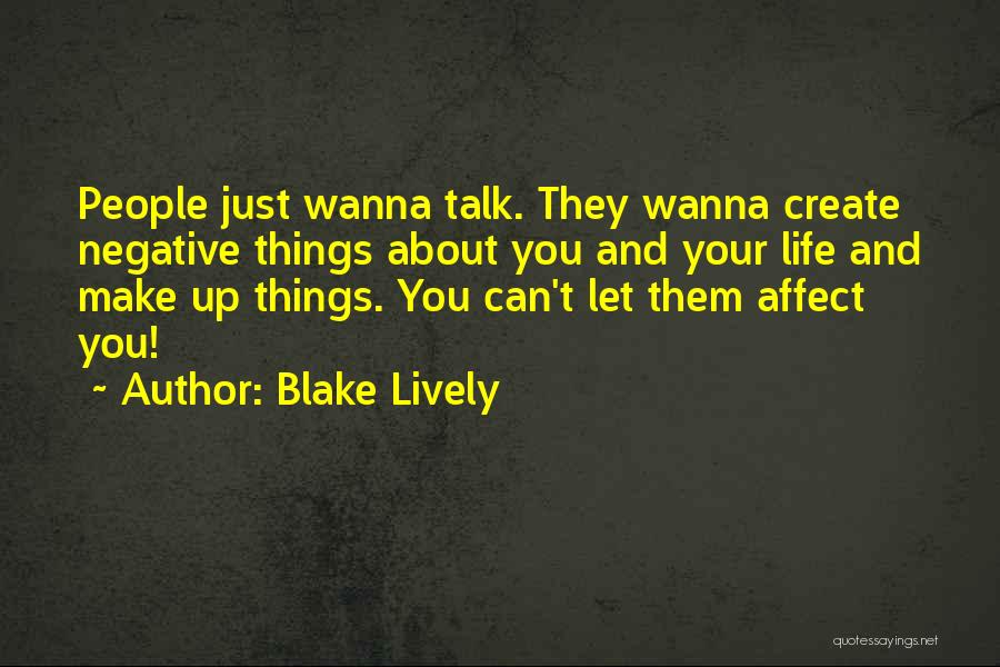Negative Self Talk Quotes By Blake Lively