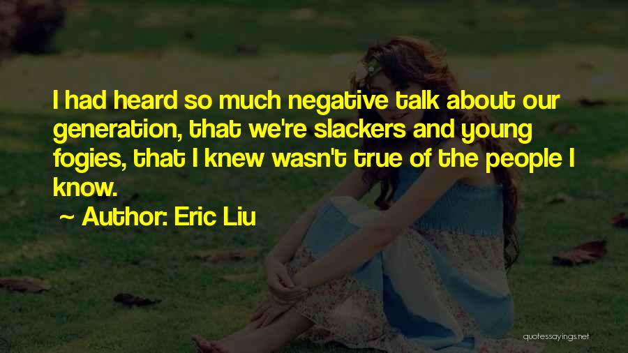 Negative Self Talk Quotes By Eric Liu