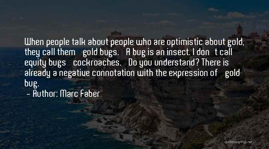 Negative Self Talk Quotes By Marc Faber
