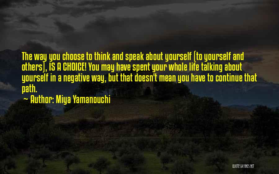 Negative Self Talk Quotes By Miya Yamanouchi