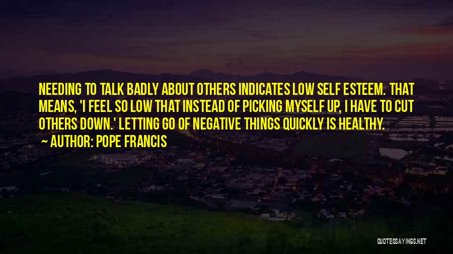 Negative Self Talk Quotes By Pope Francis