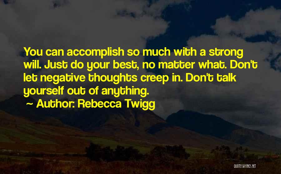 Negative Self Talk Quotes By Rebecca Twigg