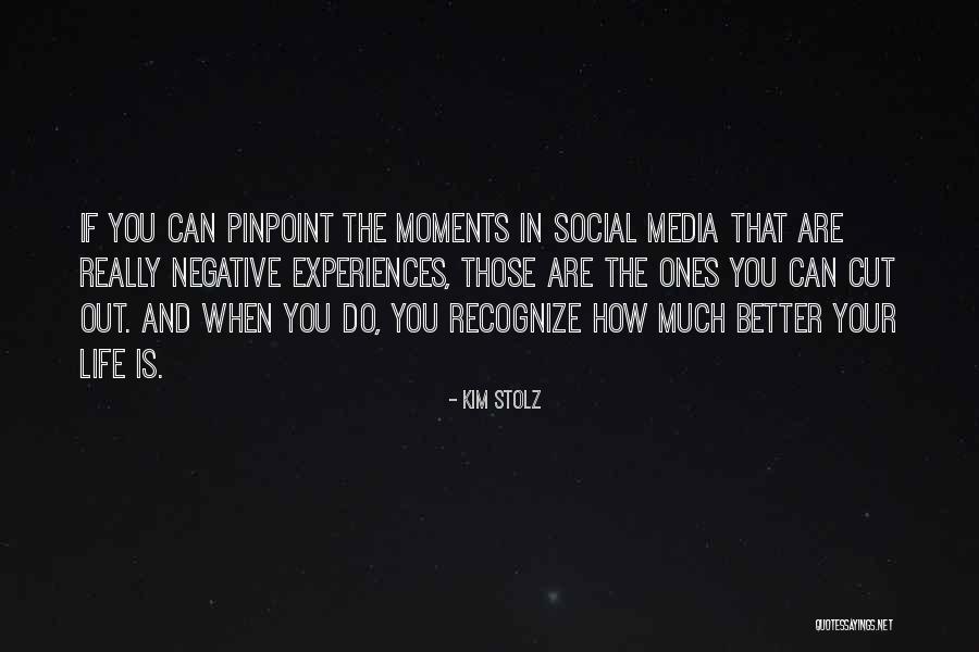 Negative Social Media Quotes By Kim Stolz