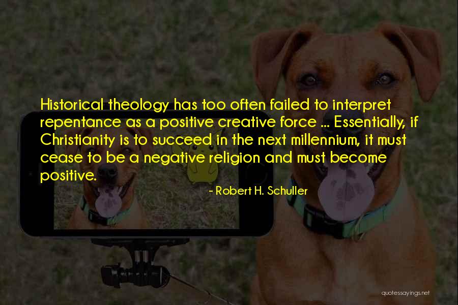 Negative Theology Quotes By Robert H. Schuller Negative Theology Quotes By Robert H. Schuller