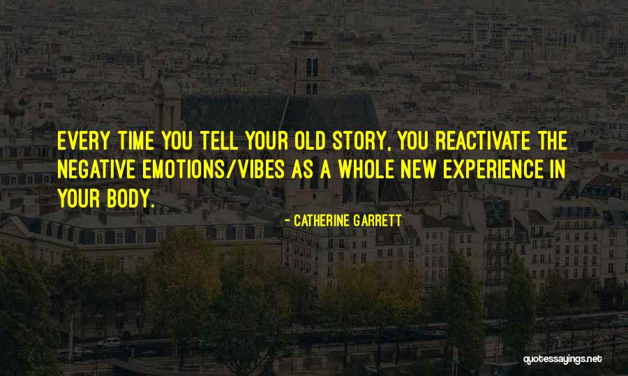 Negative Vibes Quotes By Catherine Garrett Negative Vibes Quotes By Catherine Garrett