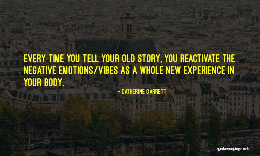 Negative Vibes Quotes By Catherine Garrett