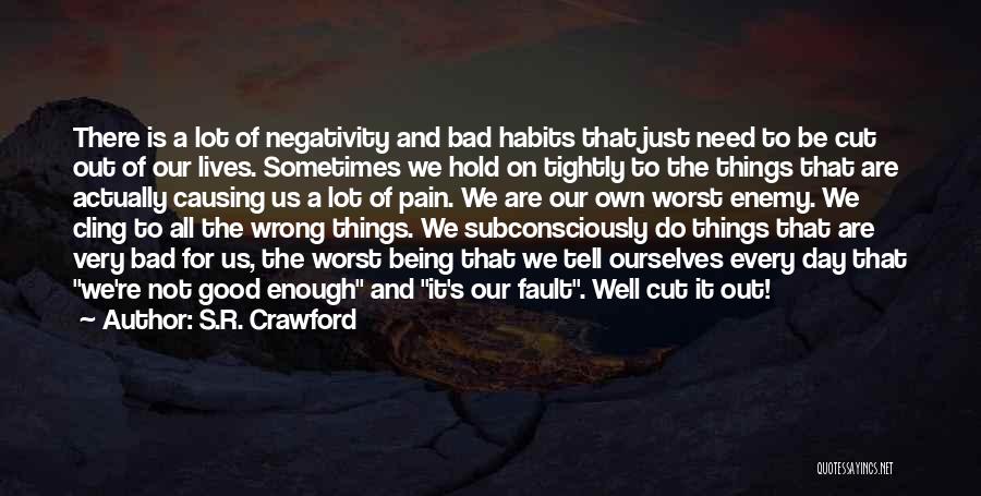 Negative Vibes Quotes By S.R. Crawford
