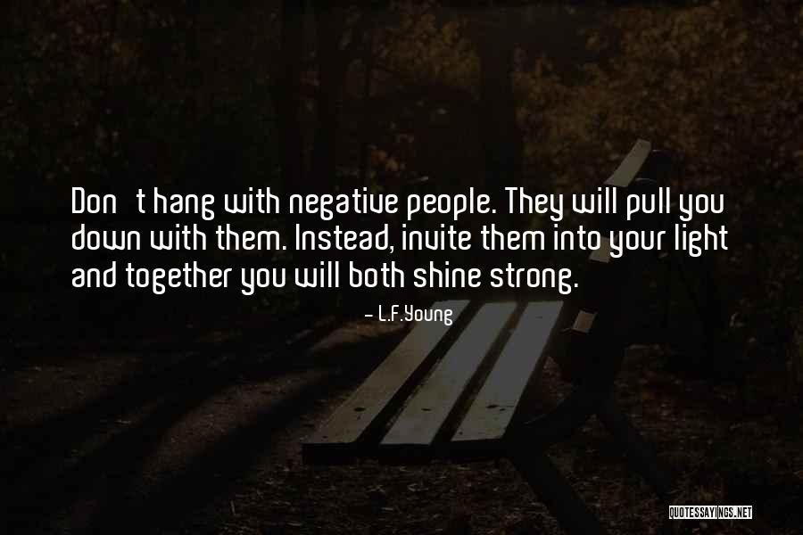 Negative Young Love Quotes By L.F.Young Negative Young Love Quotes By L.F.Young