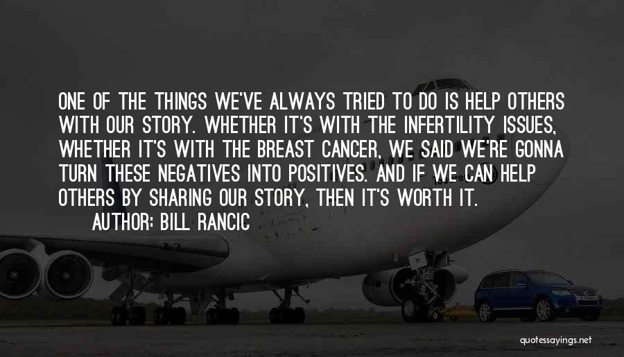 Negatives And Positives Quotes By Bill Rancic