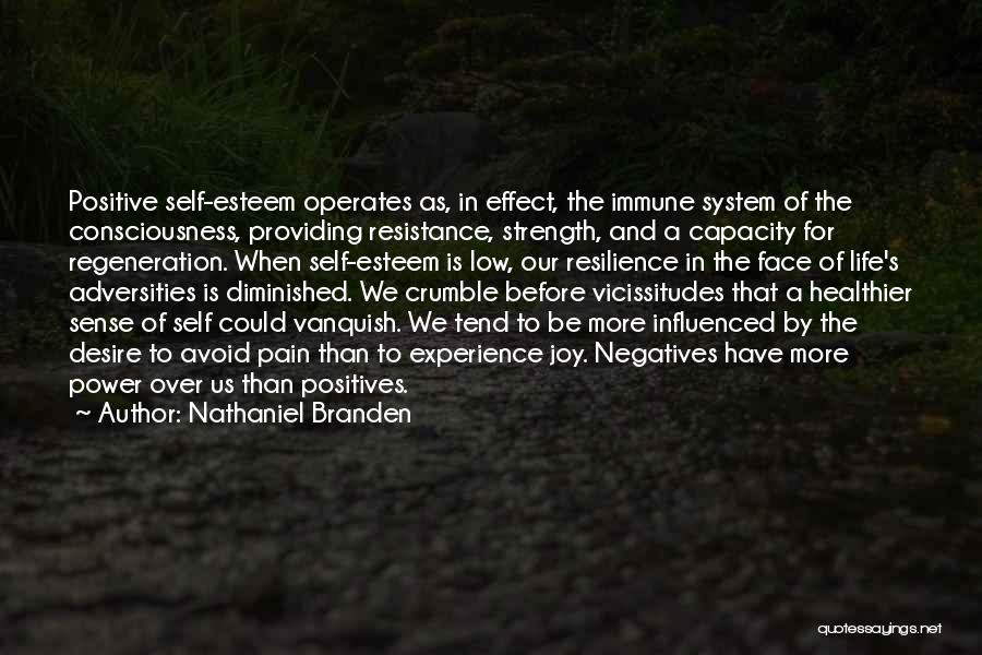 Negatives And Positives Quotes By Nathaniel Branden