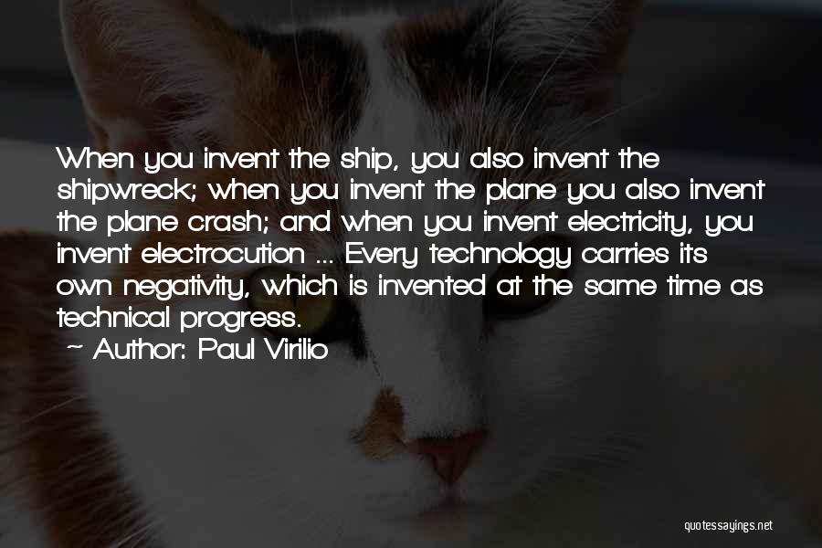 Negativity Of Technology Quotes By Paul Virilio