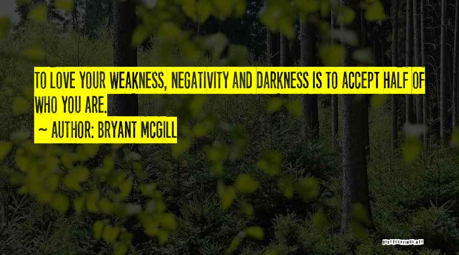 Negativity Quotes By Bryant McGill