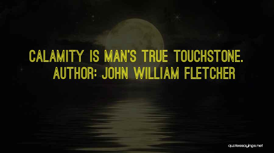 Negativity Quotes By John William Fletcher