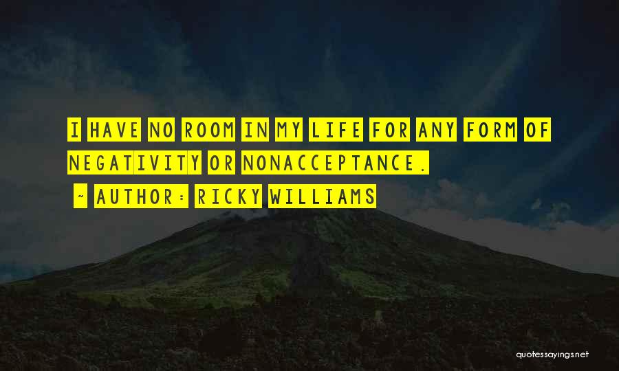 Negativity Quotes By Ricky Williams