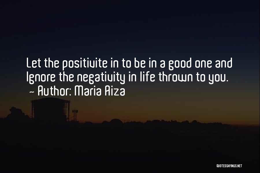 Negativity Quotes And Quotes By Maria Aiza