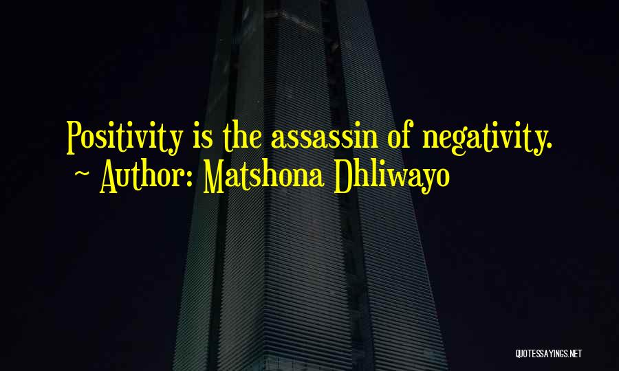 Negativity Quotes And Quotes By Matshona Dhliwayo