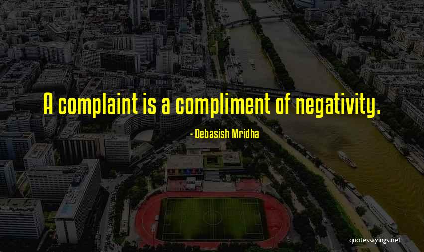 Negativity Quotes Quotes By Debasish Mridha Negativity Quotes Quotes By Debasish Mridha