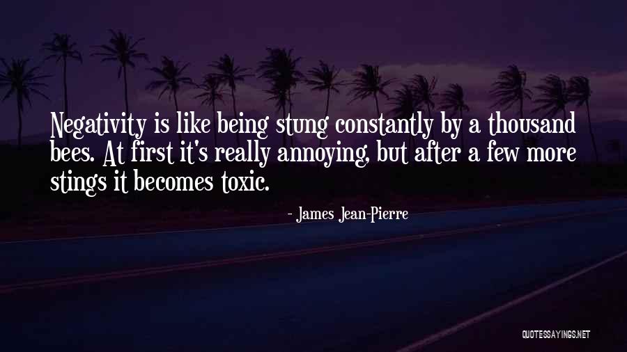Negativity Quotes Quotes By James Jean-Pierre Negativity Quotes Quotes By James Jean-Pierre