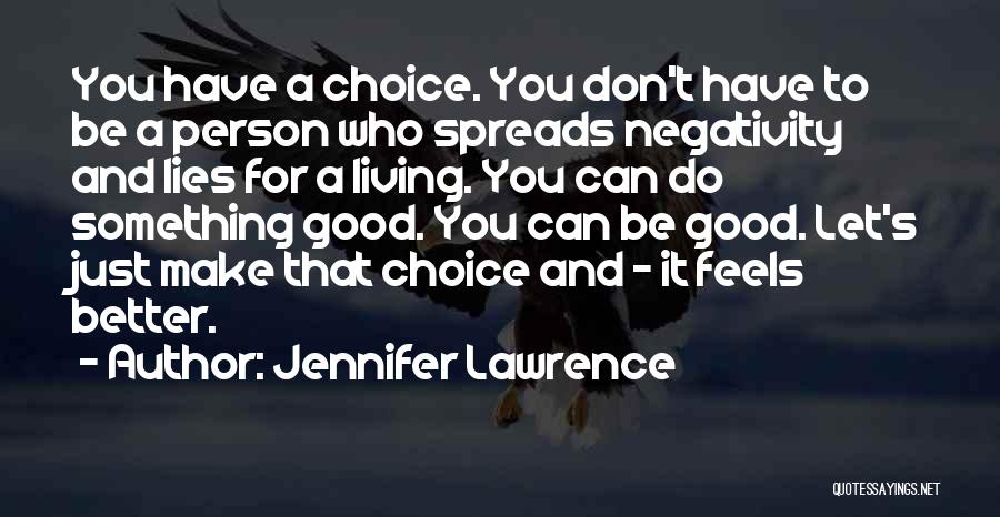 Negativity Spreads Quotes By Jennifer Lawrence