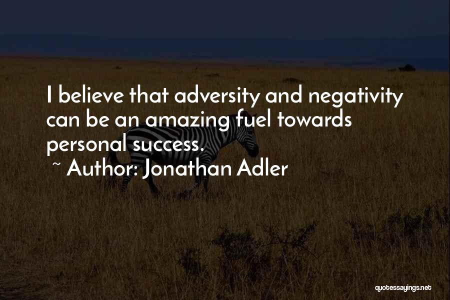 Negativity Towards Others Quotes By Jonathan Adler