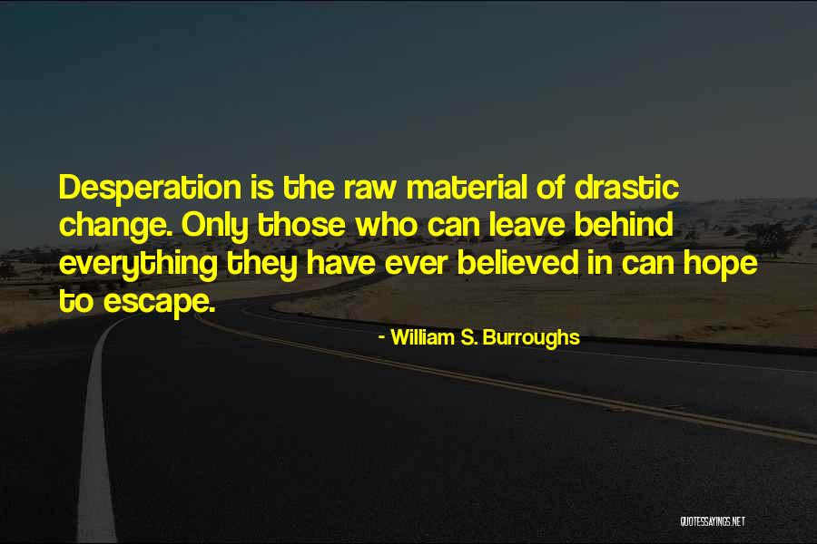 Negeren Doet Quotes By William S. Burroughs Negeren Doet Quotes By William S. Burroughs