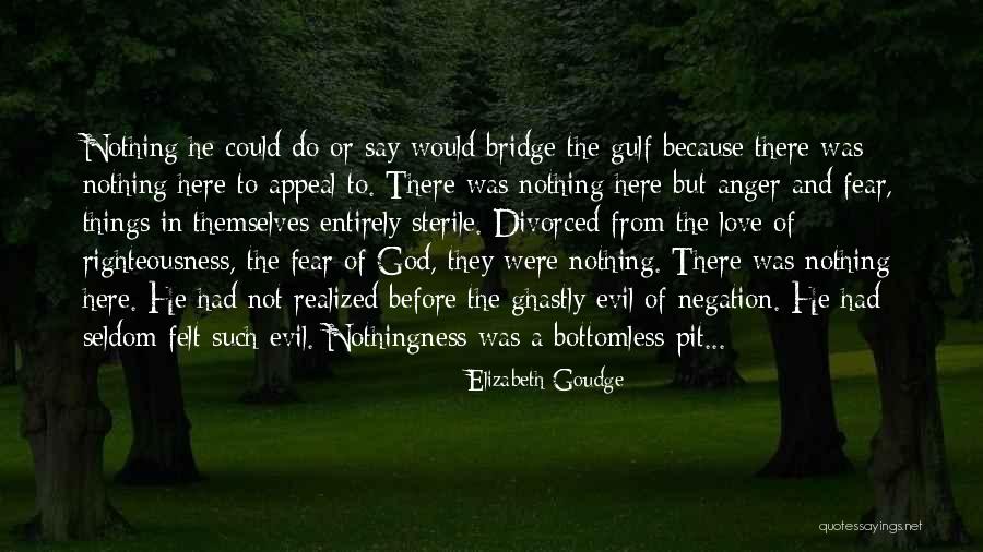 Negerslaaf Quotes By Elizabeth Goudge Negerslaaf Quotes By Elizabeth Goudge