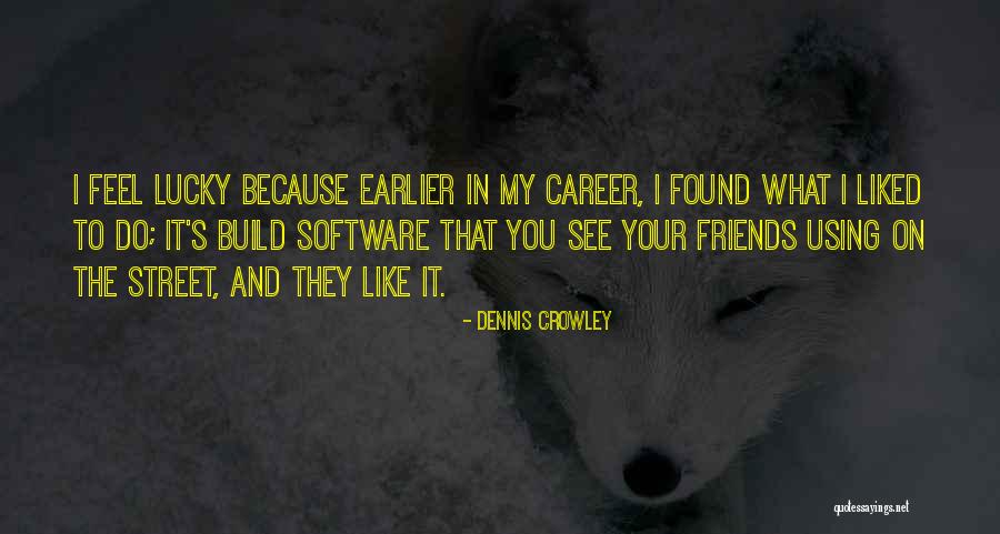 Negina Harrison Quotes By Dennis Crowley Negina Harrison Quotes By Dennis Crowley