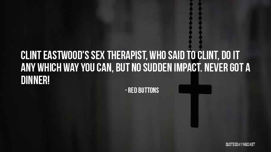 Negina Harrison Quotes By Red Buttons Negina Harrison Quotes By Red Buttons