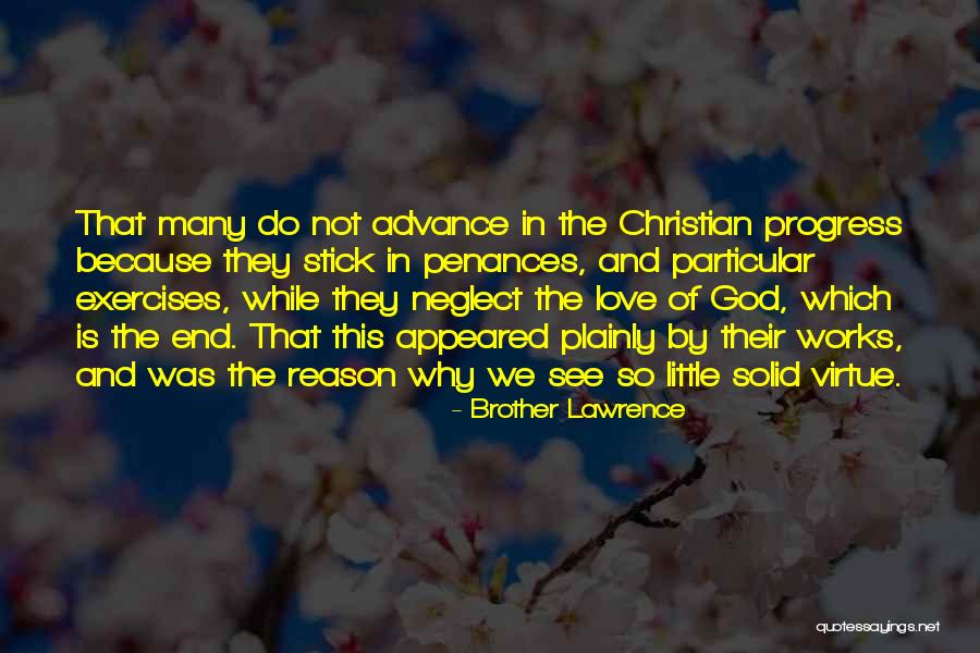 Neglect In Love Quotes By Brother Lawrence Neglect In Love Quotes By Brother Lawrence