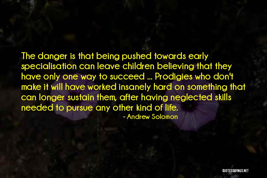 Neglected Children Quotes By Andrew Solomon Neglected Children Quotes By Andrew Solomon