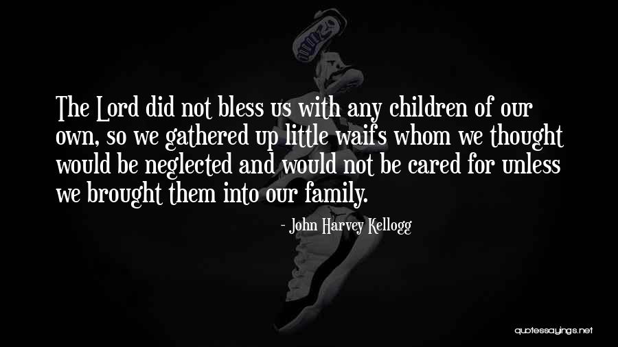 Neglected Children Quotes By John Harvey Kellogg Neglected Children Quotes By John Harvey Kellogg