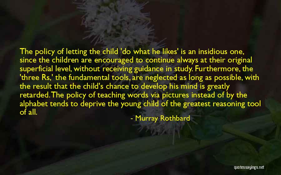 Neglected Children Quotes By Murray Rothbard Neglected Children Quotes By Murray Rothbard