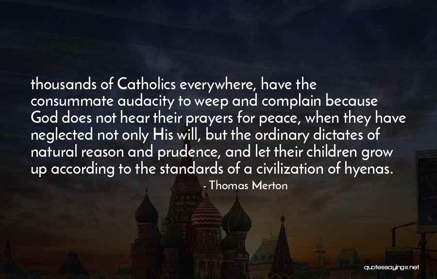 Neglected Children Quotes By Thomas Merton Neglected Children Quotes By Thomas Merton
