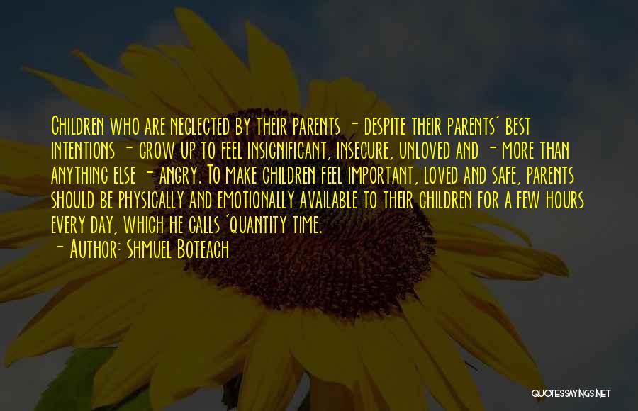 Neglected Parents Quotes By Shmuel Boteach