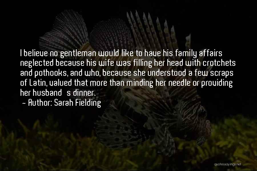Neglected Wife Quotes By Sarah Fielding
