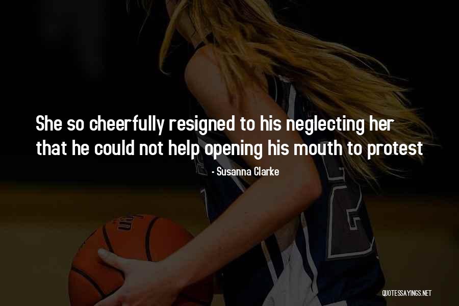 Neglecting Someone Quotes By Susanna Clarke Neglecting Someone Quotes By Susanna Clarke